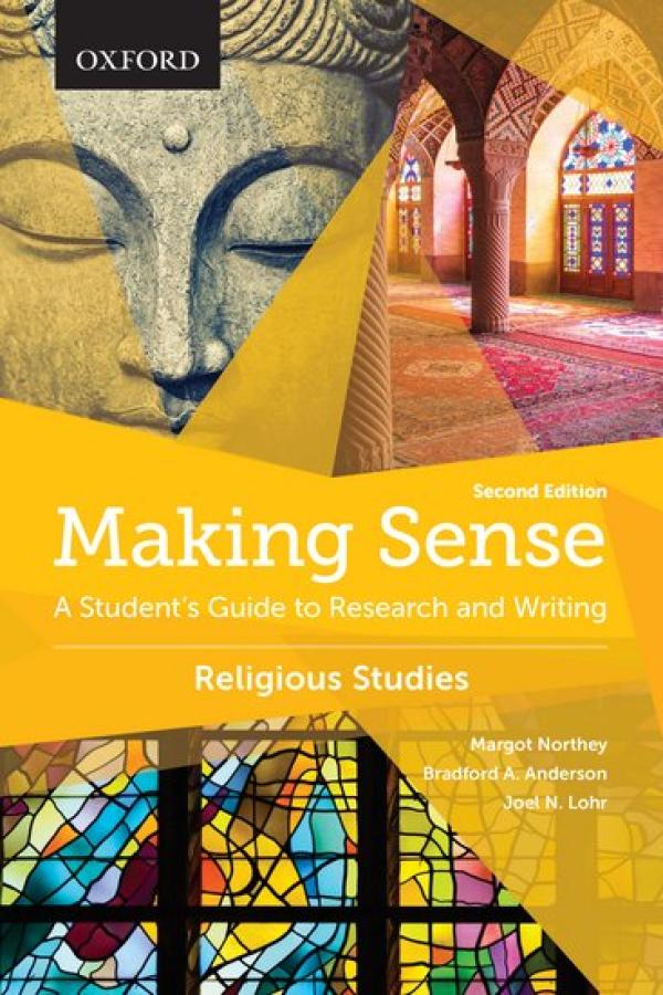 Making Sense in Religious Studies A Student’s Guide to Research and Writing, 2nd Edition