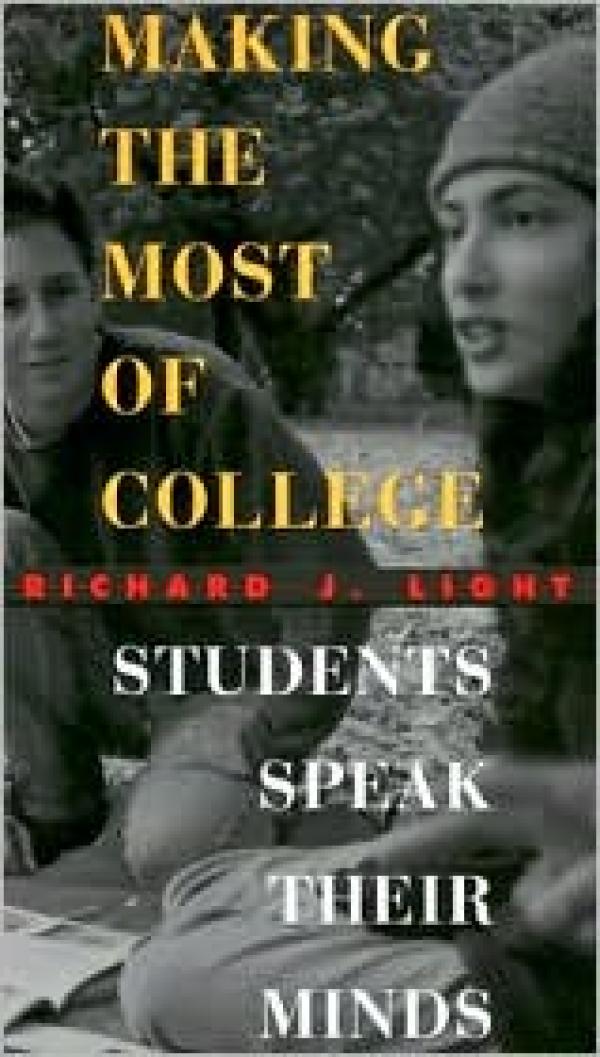 Making the Most of College: Students Speak Their Minds