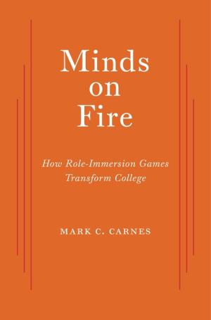 Minds on Fire: How Role-Immersion Games Transform College