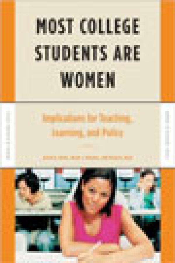 Most College Students Are Women: Implications for Teaching, Learning, and Policy