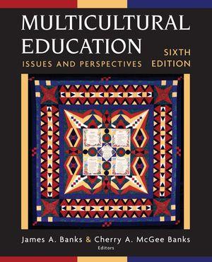 Multicultural Education: Issues and Perspectives