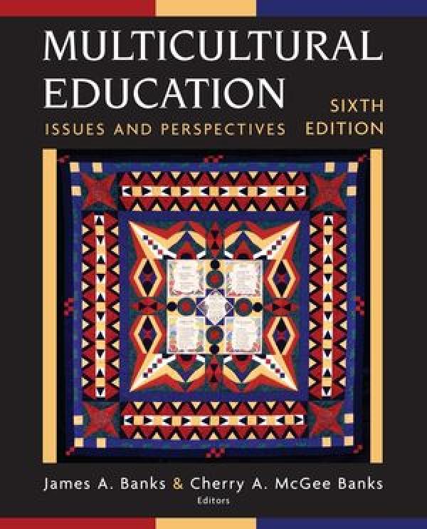 Multicultural Education: Issues and Perspectives
