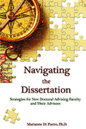 Navigating the Dissertation: Strategies for New Doctoral Advising Faculty and Their Advisees