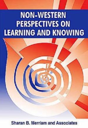 Non-Western Perspectives on Learning and Knowing