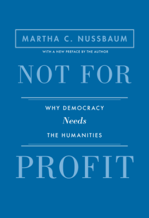 Not for Profit: Why Democracy Needs the Humanities - Updated Edition (The Public Square)