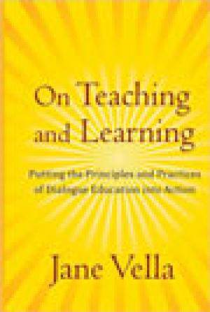 On Teaching and Learning: Putting the Principles and Practices of Dialogue Education into Action