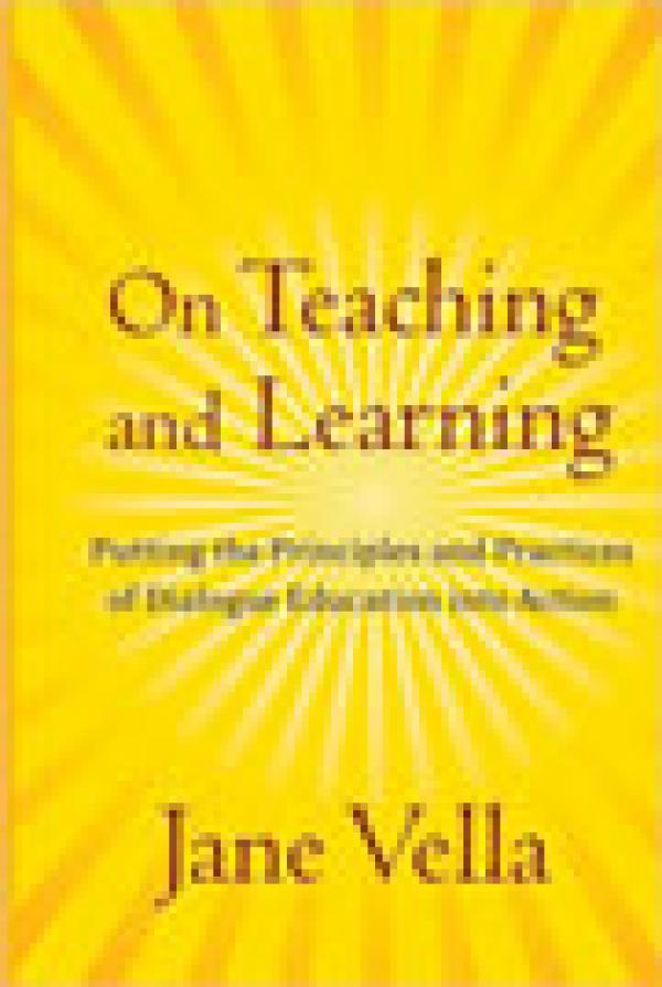 On Teaching and Learning: Putting the Principles and Practices of Dialogue Education into Action