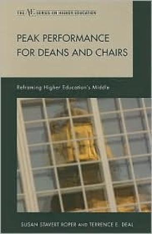 Peak Performance for Deans and Chairs: Reframing Higher Education’s Middle