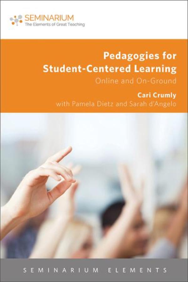 Pedagogies for Student-Centered Learning: Online and On-Ground