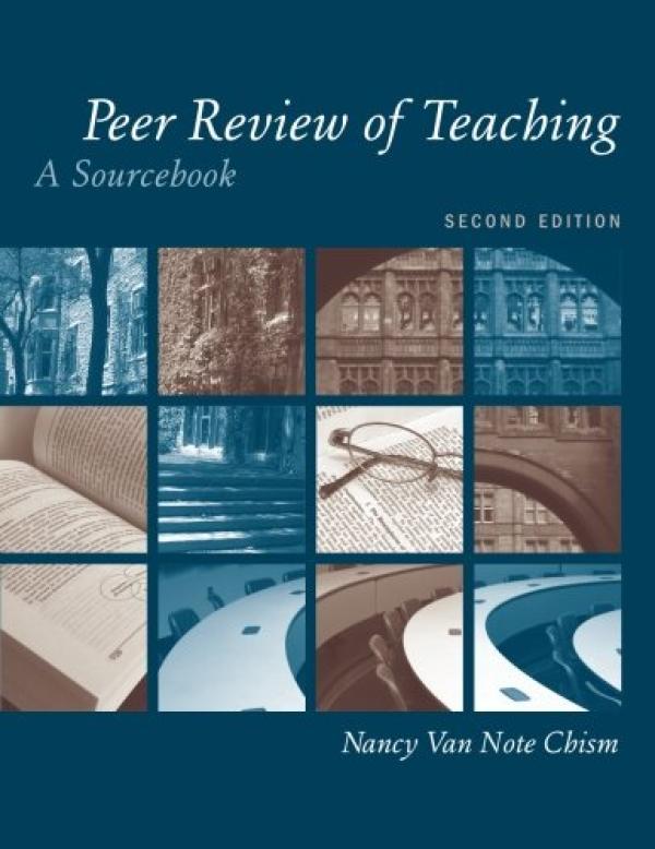 Peer Review of Teaching: A Sourcebook, 2nd Edition