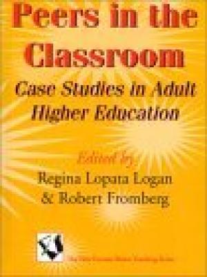 Peers in the Classroom: Case Studies in Adult Higher Education
