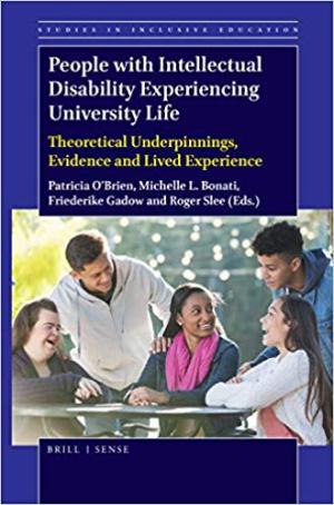 People with Intellectual Disability Experiencing University Life:
Theoretical Underpinnings, Evidence and Lived Experience (Online Review Copy Only)