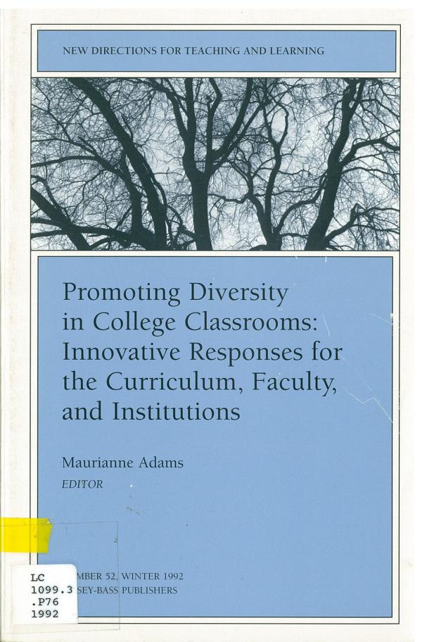 Promoting Diversity in College Classrooms: Innovative Responses for the Curriculum, Faculty and Institutions