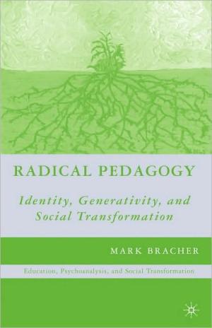 Radical Pedagogy: Identity, Generativity, and Social Transformation