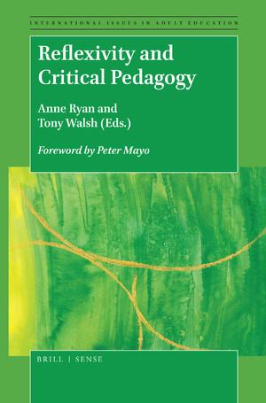 Reflexivity and Critical Pedagogy - International Issues in Adult Education, Volume: 27