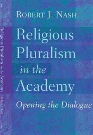 Religious Pluralism in the Academy: Opening the Dialogue