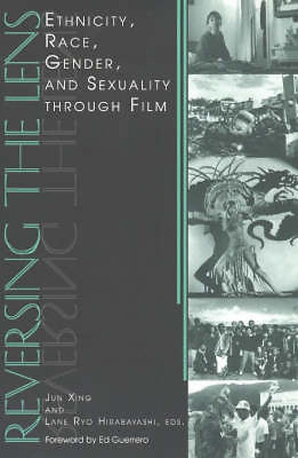 Reversing the Lens: Ethnicity, Race, Gender, and Sexuality Through Film