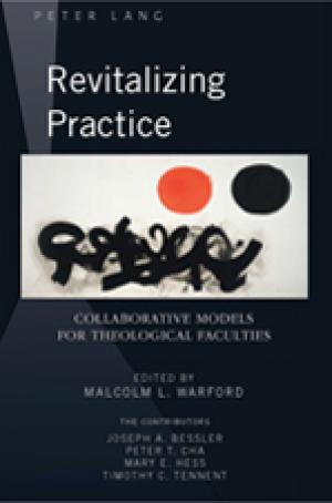 Revitalizing Practice: Collaborative Models for Theological Faculties