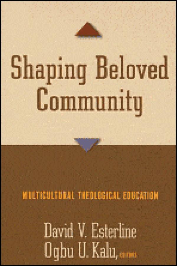 Shaping Beloved Community: Multicultural Theological Education