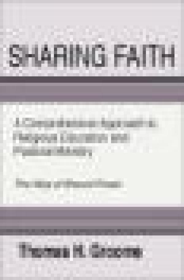 Sharing Faith: A Comprehensive Approach to Religious Education and Pastoral Ministry