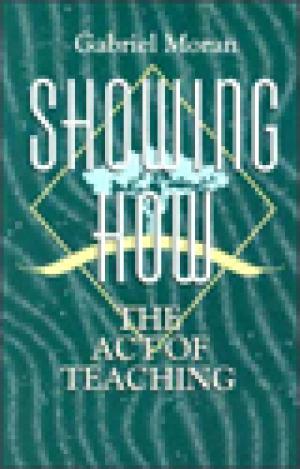 Showing How: The Act of Teaching