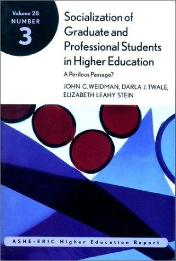 Socialization of Graduate and Professional Students in Higher Education: A Perilous Passage?