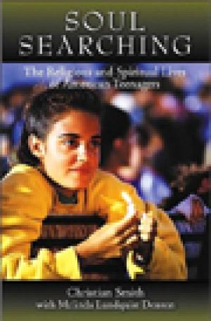 Soul Searching: The Religious and Spiritual Lives of American Teenagers