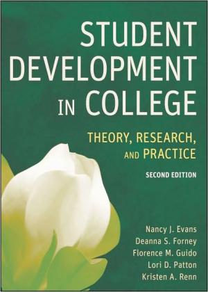 Student Development in College: Theory, Research, and Practice, Second Edition
