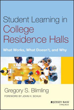 Student Learning in College Residence Halls: What Works, What Doesn’t, and Why