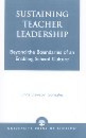 Sustaining Teacher Leadership: Beyond the Boundaries of an Enabling School Culture