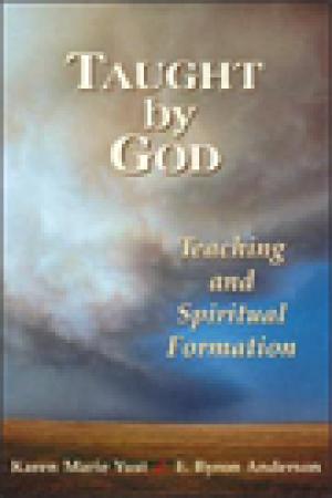 Taught by God: Teaching and Spiritual Formation