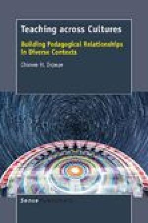 Teaching Across Cultures: Building Pedagogical Relationships in Diverse Contexts