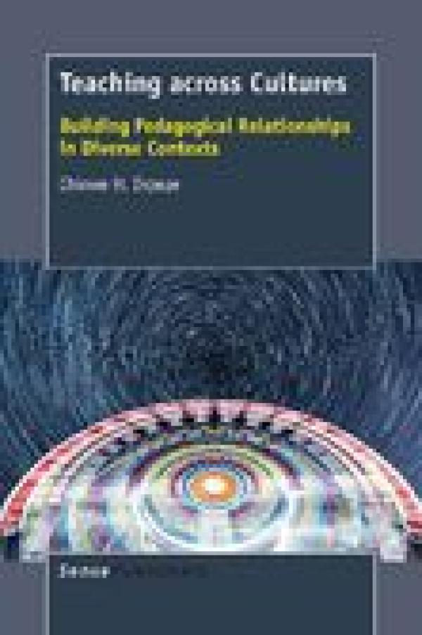 Teaching Across Cultures: Building Pedagogical Relationships in Diverse Contexts