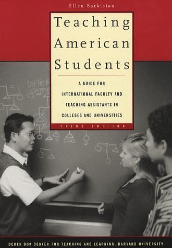 Teaching American Students: A Guide for International Faculty and Teaching Assistants