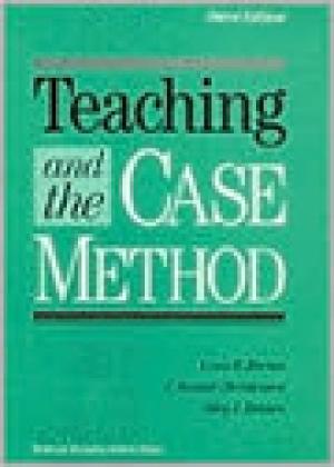 Teaching and the Case Method: Text, Cases and Readings, 3rd Edition