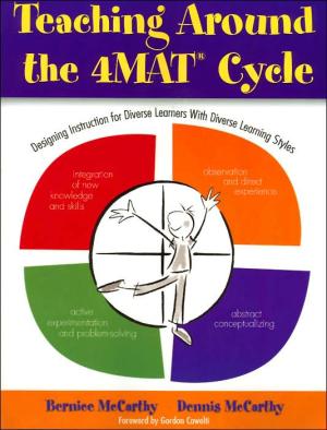 Teaching Around the 4MAT Cycle: Designing Instruction for Diverse Learners with Diverse Learning Styles