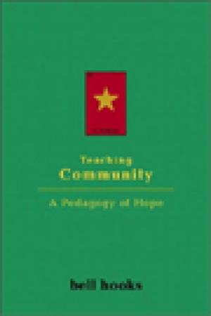 Teaching Community: A Pedagogy of Hope