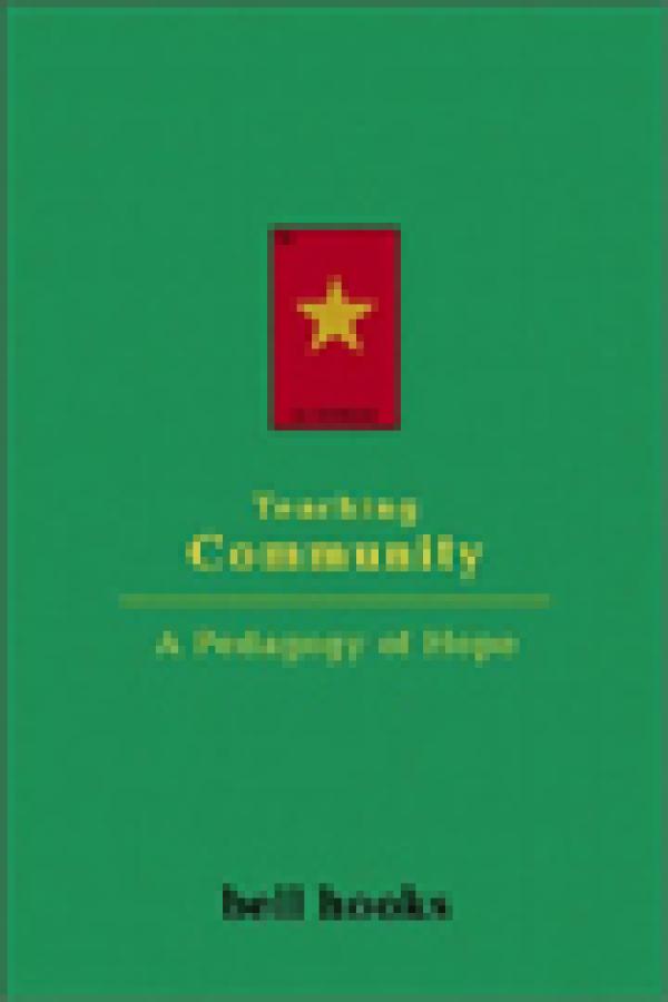 Teaching Community: A Pedagogy of Hope
