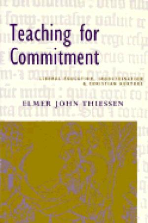Teaching for Commitment: Liberal Education, Indoctrination, and Christian Nurture