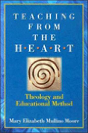 Teaching from the Heart: Theology and Educational Method