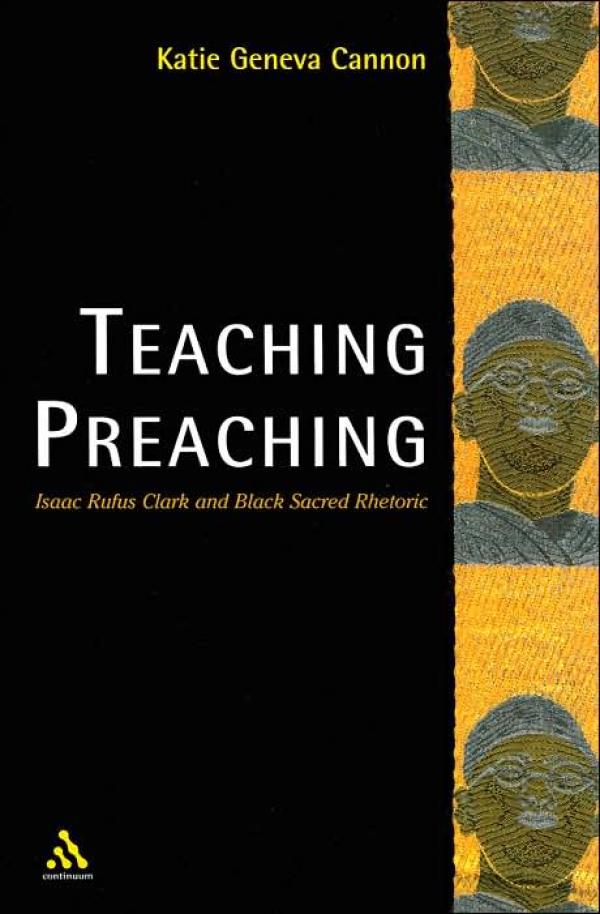 Teaching Preaching: Isaac Rufus Clark and Black Sacred Rhetoric