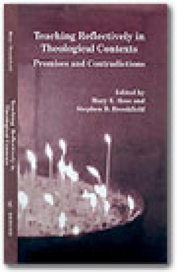 Teaching Reflectively in Theological Contexts: Promises and Contradictions