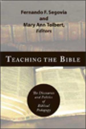 Teaching the Bible: The Discourses and Politics of Biblical Pedagogy