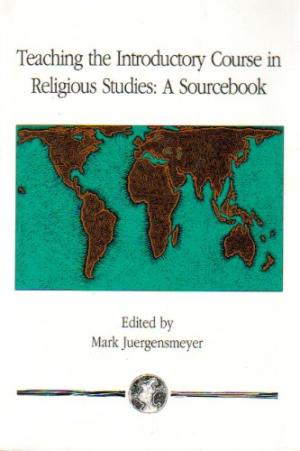 Teaching the Introductory Course in Religious Studies: A Sourcebook