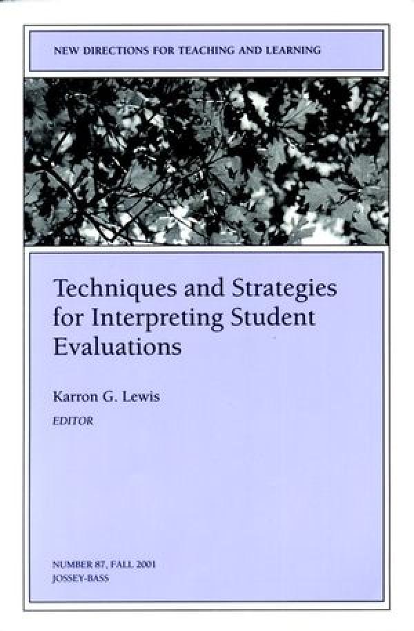 Techniques and strategies for interpreting student evaluations