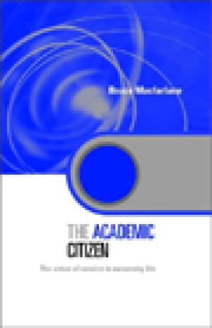 The Academic Citizen: The Virtue of Service in University Life