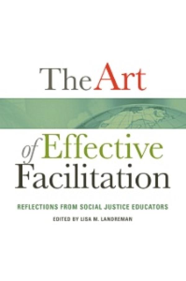 The Art of Effective Facilitation: Reflections from Social Justice Educators