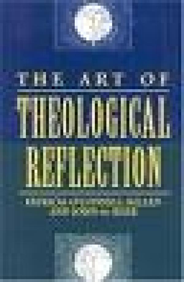 The Art of Theological Reflection
