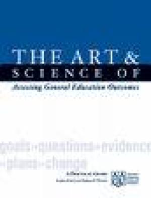 The Art & Science of Assessing General Education Outcomes: A Practical Guide