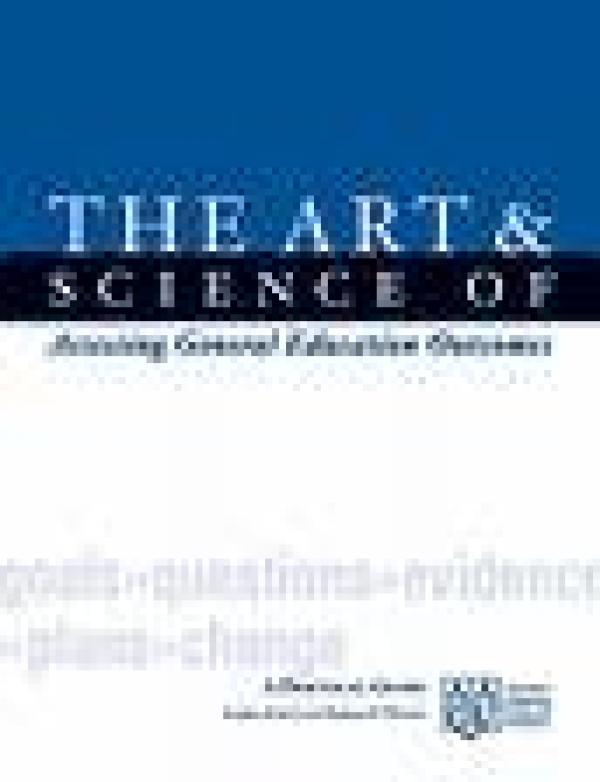 The Art & Science of Assessing General Education Outcomes: A Practical Guide